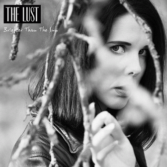 The Lust : Brighter Than the Sun